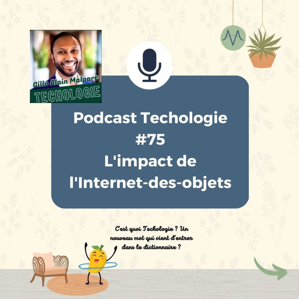 Podcast Techology #75 L'impact de l'Internet-des-Objets