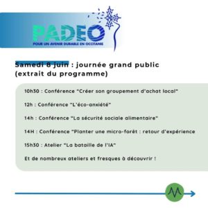 Samedi 8 juin : journée grand public (extrait du programme) 10h30 : Conférence “Créer son groupement d’achat local” 12h : Conférence “L’éco-anxiété” 14h : Conférence “La sécurité sociale alimentaire” 14H : Conférence “Planter une micro-forêt : retour d’expérience 15h30 : Atelier “La bataille de l’IA” Et de nombreux ateliers et fresques à découvrir !