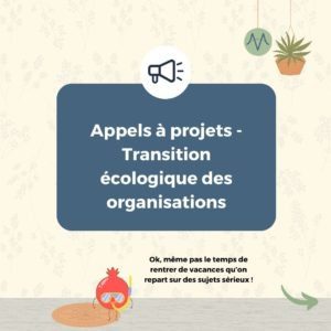 Appels à projets - Transition écologique des organisations