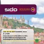 Les 18-19 septembre 2024 à Lyon Venez découvrir la 10e édition du SIDO, le salon dédié à la convergence des technologies IoT, IA, XR et Robotique.