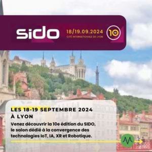 Les 18-19 septembre 2024 à Lyon Venez découvrir la 10e édition du SIDO, le salon dédié à la convergence des technologies IoT, IA, XR et Robotique.