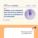 Journée de l'écoconception numérique 2025 Numeres, un jeu collaboratif pour construire une feuille de route vers un numérique plus éco-responsable