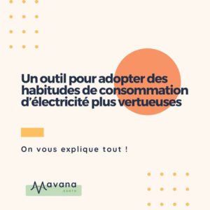 Un outil pour adopter des habitudes de consommation d’électricité plus vertueuses On vous explique tout !