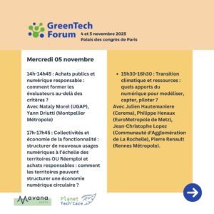 Mercredi 05 novembre Achats publics et numérique responsable : comment former les évaluateurs au-delà des critères ? Transition climatique et ressources : quels apports du numérique pour modéliser, capter, piloter ?