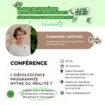 Conférence L'OBSOLESCENCE PROGRAMMÉE : MYTHE OU RÉALITÉ ?