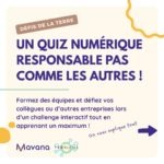 un quiz Numérique responsable pas comme les autres ! Formez des équipes et défiez vos collègues ou d’autres entreprises lors d’un challenge interactif tout en apprenant un maximum !