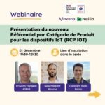 Webinaire de présentation du nouveau Référentiel par cétégorie de produit pour les dispositifs IOT (PCR IOT)